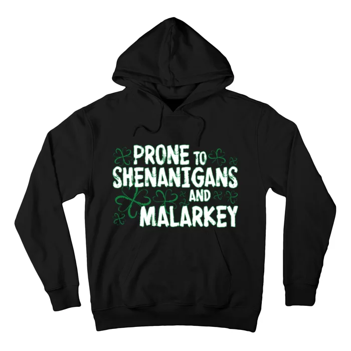 Prone To Shenanigans And Malarkey Hoodie