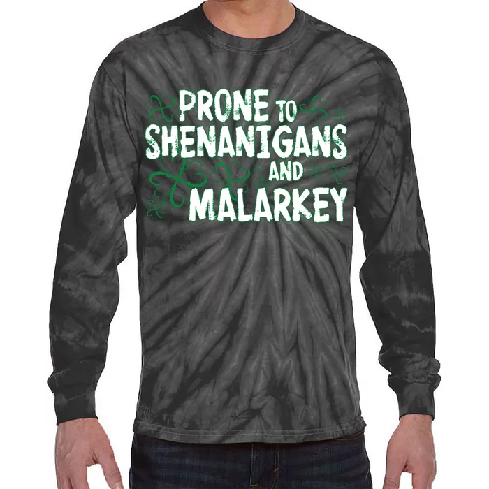 Prone To Shenanigans And Malarkey Tie-Dye Long Sleeve Shirt