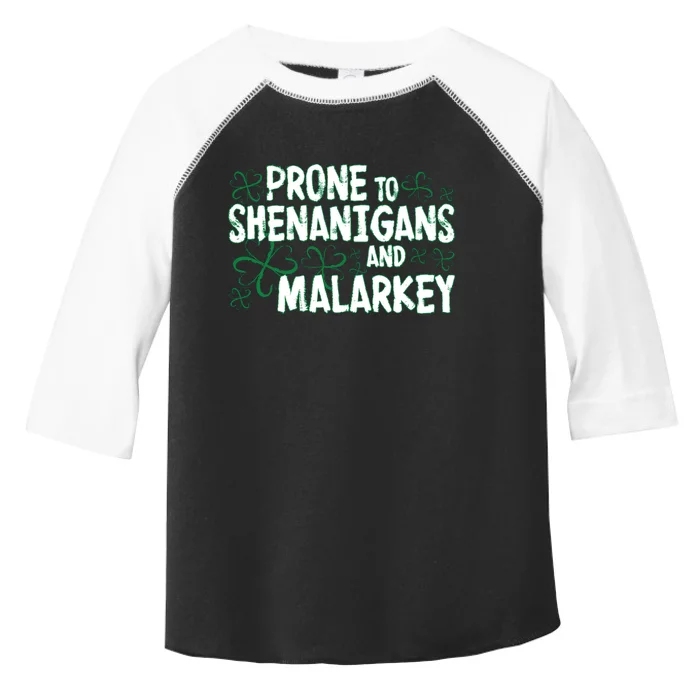 Prone To Shenanigans And Malarkey Toddler Fine Jersey T-Shirt