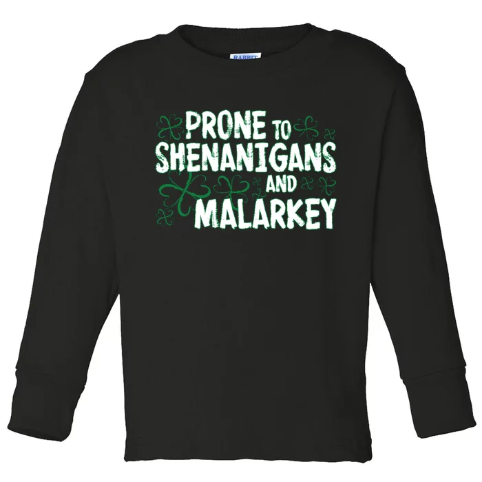 Prone To Shenanigans And Malarkey Toddler Long Sleeve Shirt