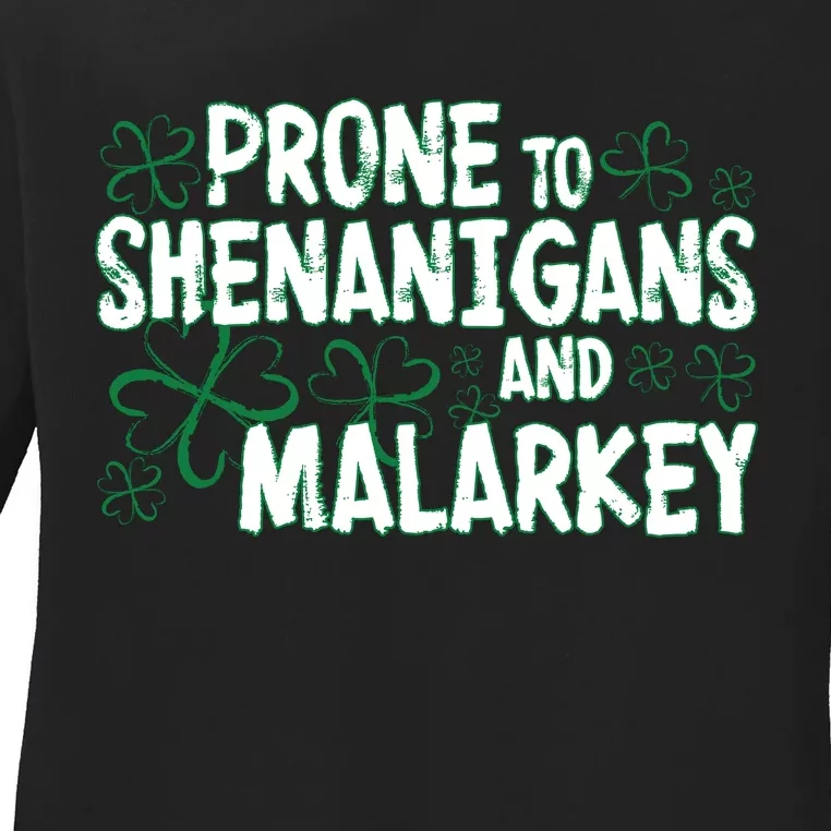 Prone To Shenanigans And Malarkey Ladies Long Sleeve Shirt