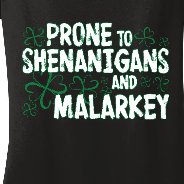 Prone To Shenanigans And Malarkey Women's V-Neck T-Shirt