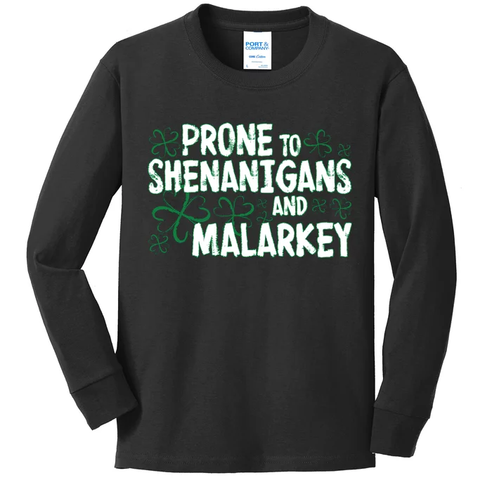 Prone To Shenanigans And Malarkey Kids Long Sleeve Shirt