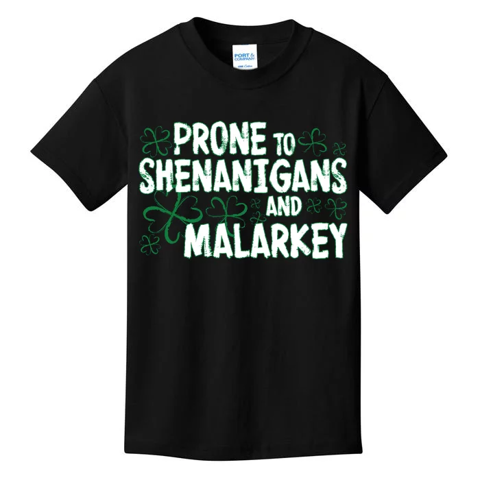 Prone To Shenanigans And Malarkey Kids T-Shirt