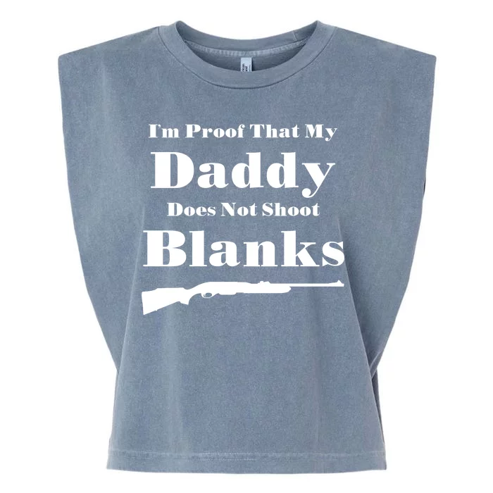 Proof My Daddy Does Not Shoot Blanks Garment-Dyed Women's Muscle Tee