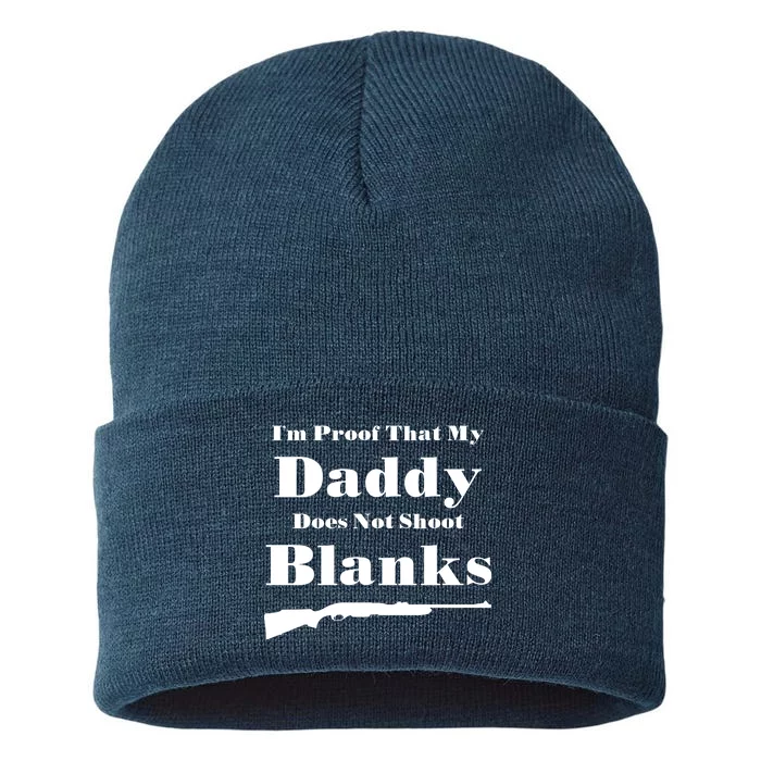 Proof My Daddy Does Not Shoot Blanks Sustainable Knit Beanie