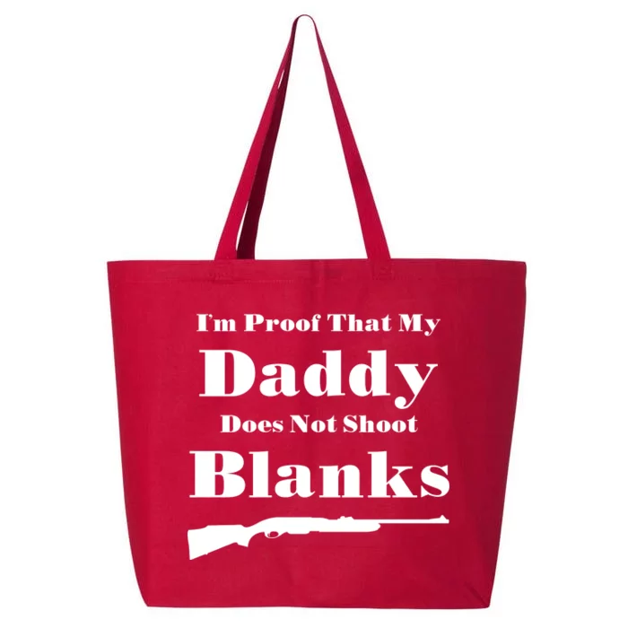 Proof My Daddy Does Not Shoot Blanks 25L Jumbo Tote