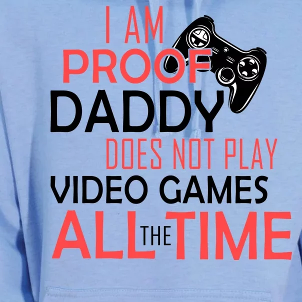 Proof That Daddy Doesn't Play Video Games All The Time Unisex Surf Hoodie