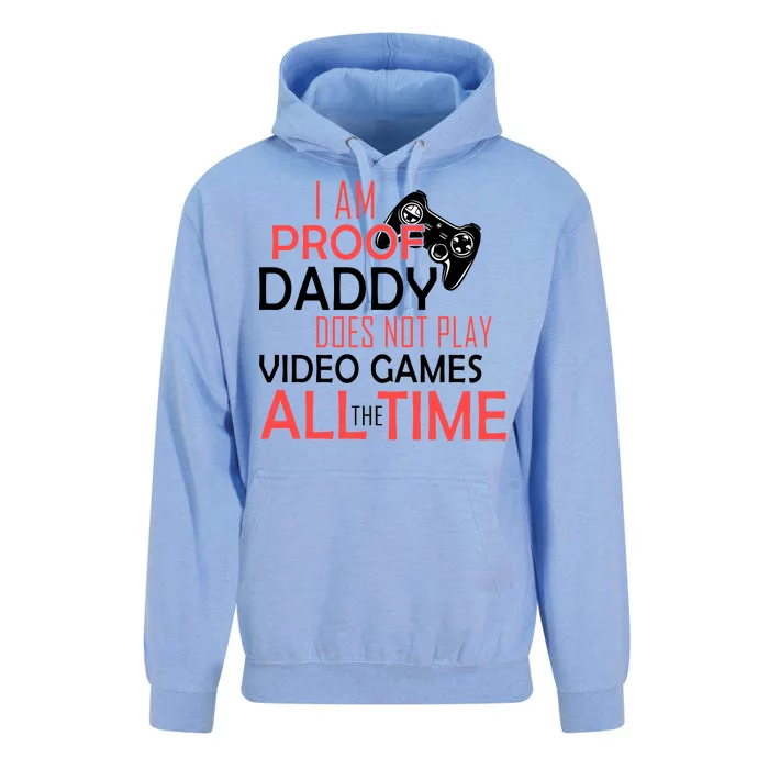 Proof That Daddy Doesn't Play Video Games All The Time Unisex Surf Hoodie