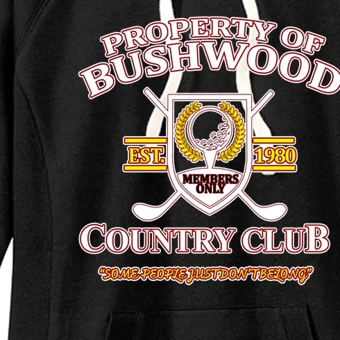 Property Bushwood Country Club Women's Fleece Hoodie