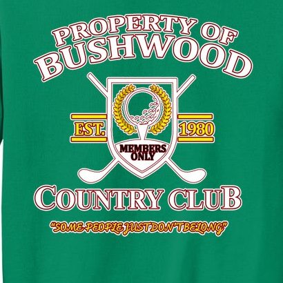 Property Bushwood Country Club Sweatshirt