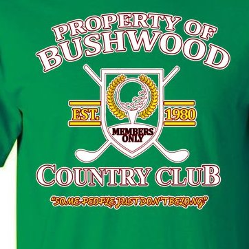Property Bushwood Country Club Tall T-Shirt