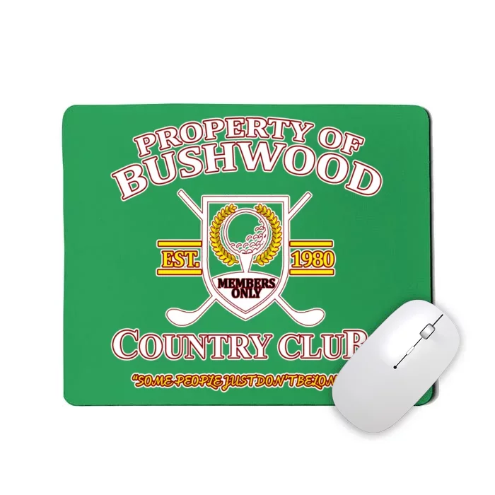 Property Bushwood Country Club Mousepad