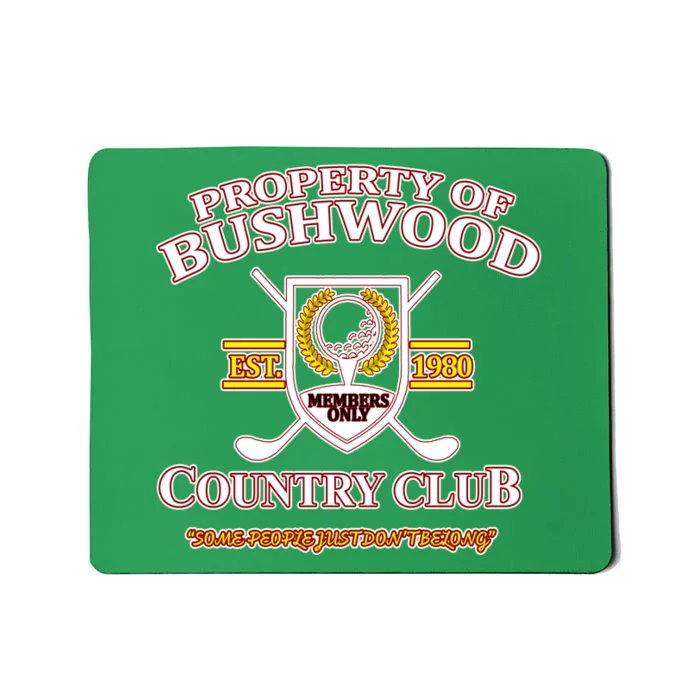 Property Bushwood Country Club Mousepad