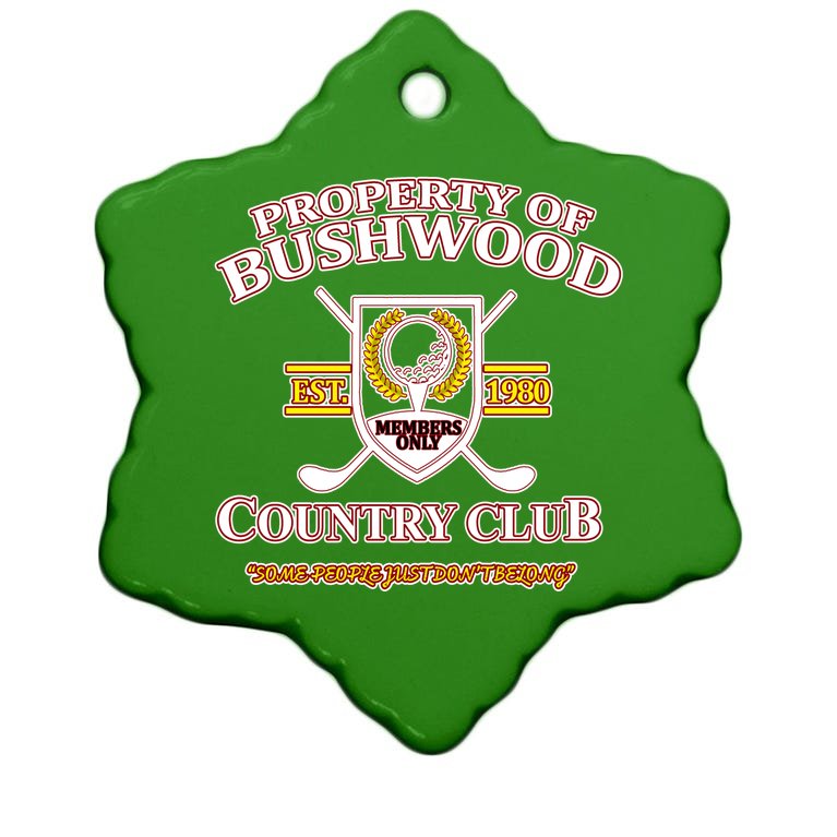Property Bushwood Country Club Christmas Ornament