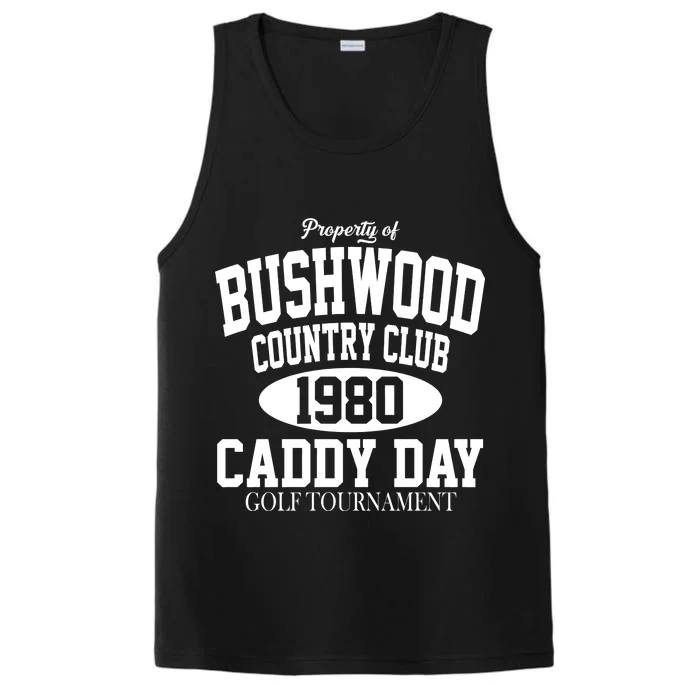 Property Of Bushwood Country Club Performance Tank