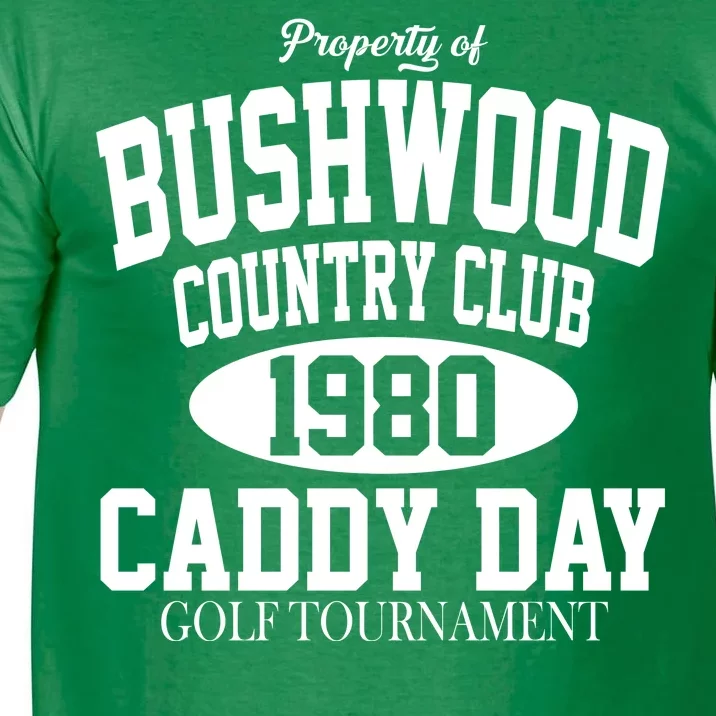 Property Of Bushwood Country Club Comfort Colors T-Shirt