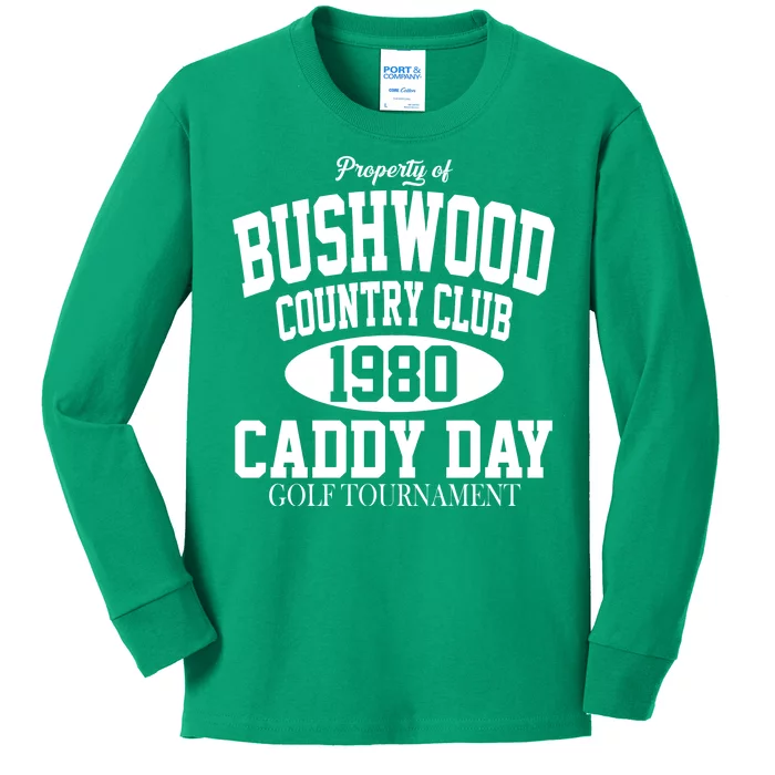 Property Of Bushwood Country Club Kids Long Sleeve Shirt