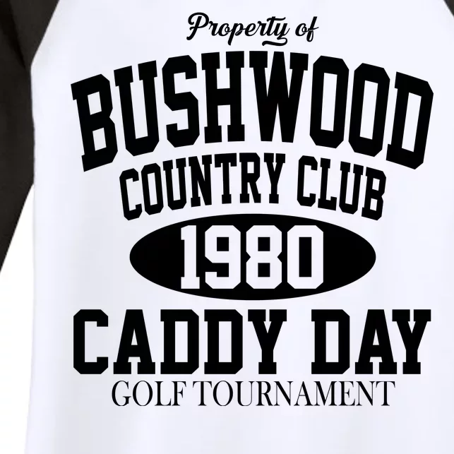 Property Of Bushwood Country Club Women's Tri-Blend 3/4-Sleeve Raglan Shirt