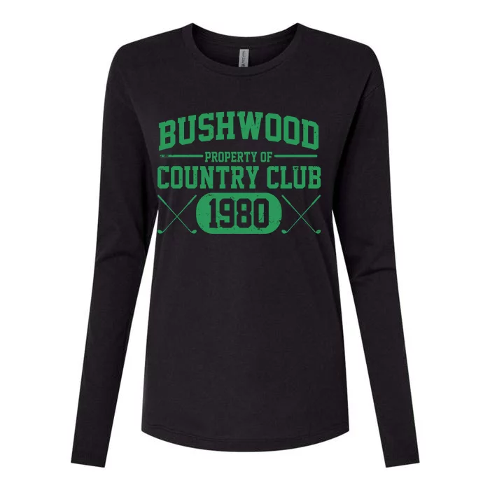 Property Of Bushwood Country Club Est 1980 Golf Club Womens Cotton Relaxed Long Sleeve T-Shirt