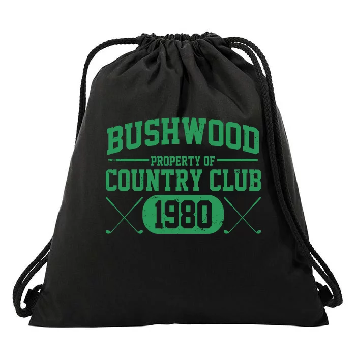 Property Of Bushwood Country Club Est 1980 Golf Club Drawstring Bag