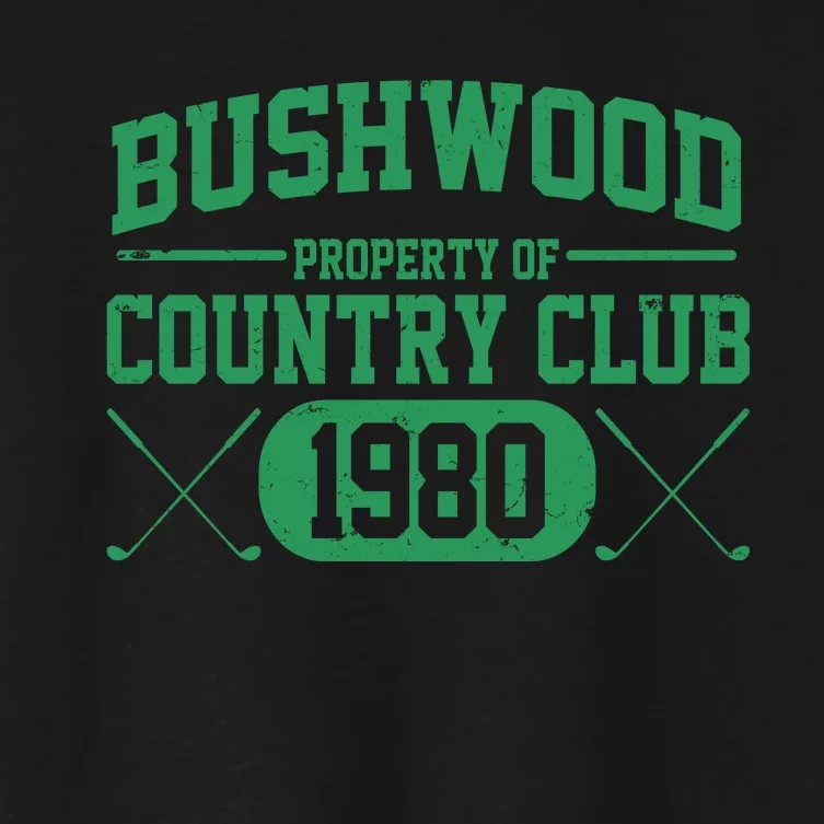 Property Of Bushwood Country Club Est 1980 Golf Club Women's Crop Top Tee