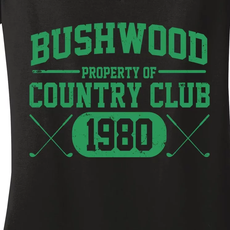 Property Of Bushwood Country Club Est 1980 Golf Club Women's V-Neck T-Shirt