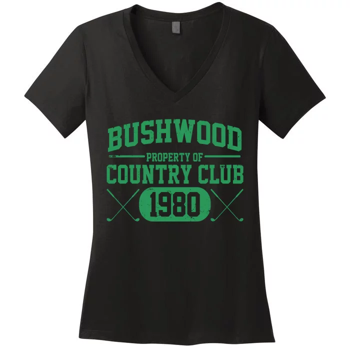 Property Of Bushwood Country Club Est 1980 Golf Club Women's V-Neck T-Shirt