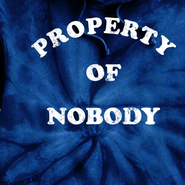 Property Of Nobody Tie Dye Hoodie