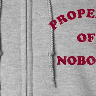 Property Of Nobody Full Zip Hoodie