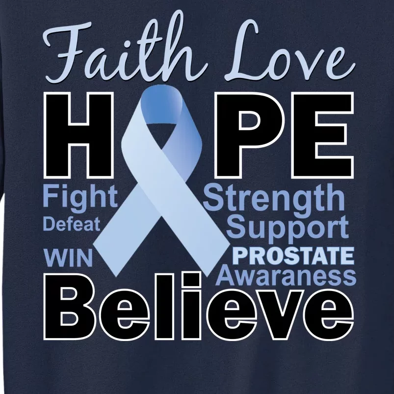 Prostate Cancer Awareness Faith Hope Tall Sweatshirt