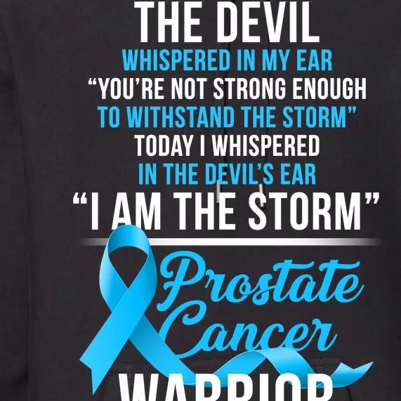 Prostate Cancer Warrior I Am The Storm Premium Hoodie