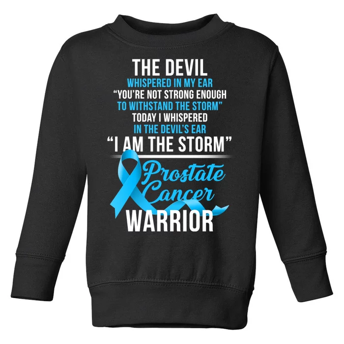 Prostate Cancer Warrior I Am The Storm Toddler Sweatshirt