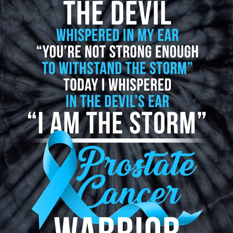 Prostate Cancer Warrior I Am The Storm Tie-Dye T-Shirt