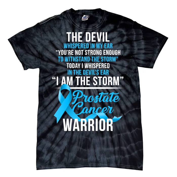 Prostate Cancer Warrior I Am The Storm Tie-Dye T-Shirt