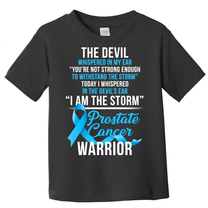 Prostate Cancer Warrior I Am The Storm Toddler T-Shirt