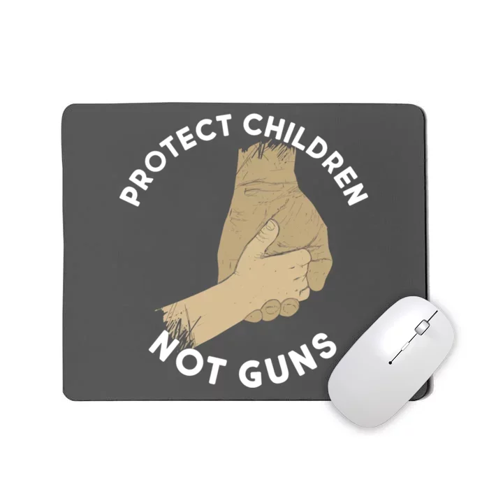 Protect Children Not Guns Mousepad