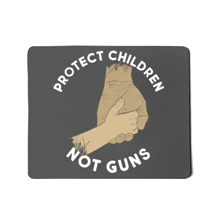 Protect Children Not Guns Mousepad