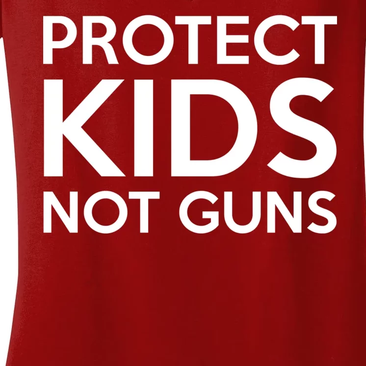 Protect Kids Not Guns Women's V-Neck T-Shirt