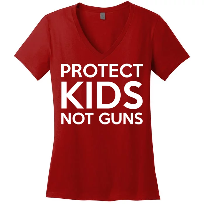 Protect Kids Not Guns Women's V-Neck T-Shirt