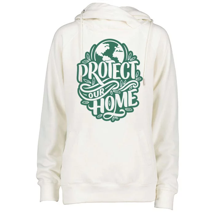 Protect Our Home Earth Day Womens Funnel Neck Pullover Hood