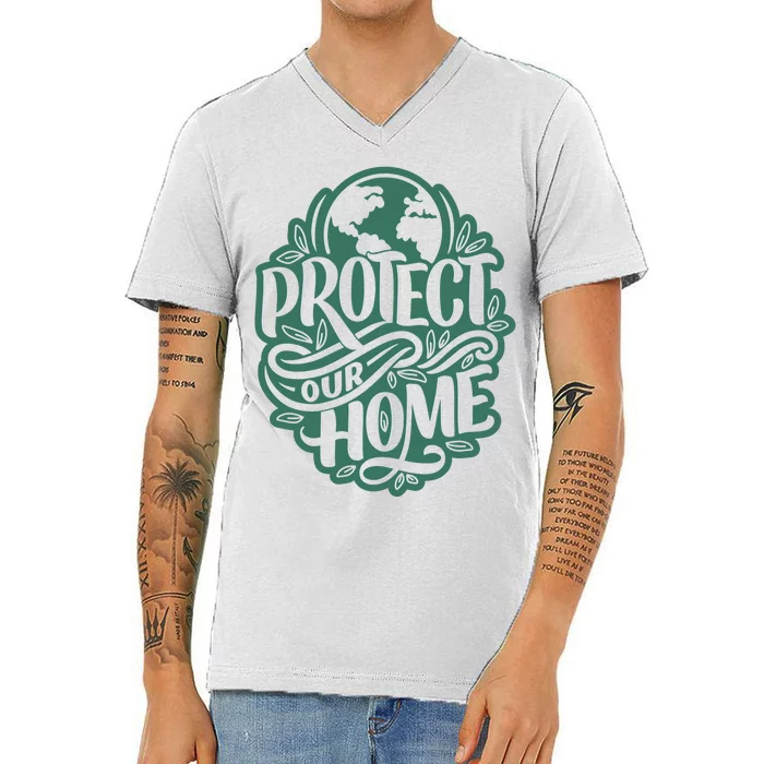 Protect Our Home Earth Day V-Neck T-Shirt