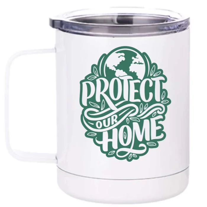 Protect Our Home Earth Day Front & Back 12oz Stainless Steel Tumbler Cup