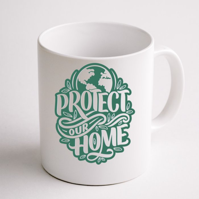 Protect Our Home Earth Day Front & Back Coffee Mug