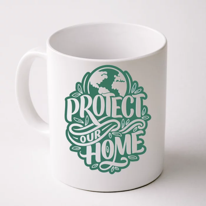 Protect Our Home Earth Day Front & Back Coffee Mug