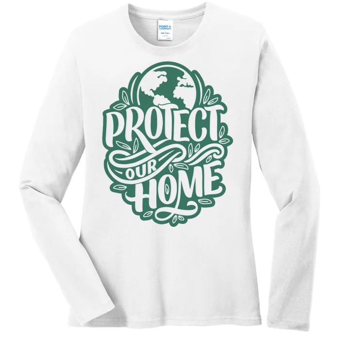 Protect Our Home Earth Day Ladies Long Sleeve Shirt