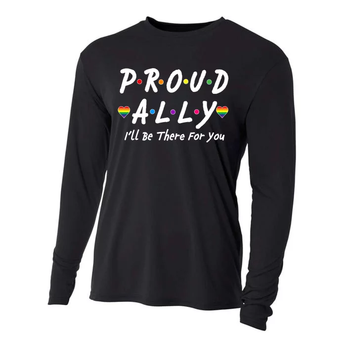 Proud Ally I'll Be There For You LGBT Cooling Performance Long Sleeve Crew