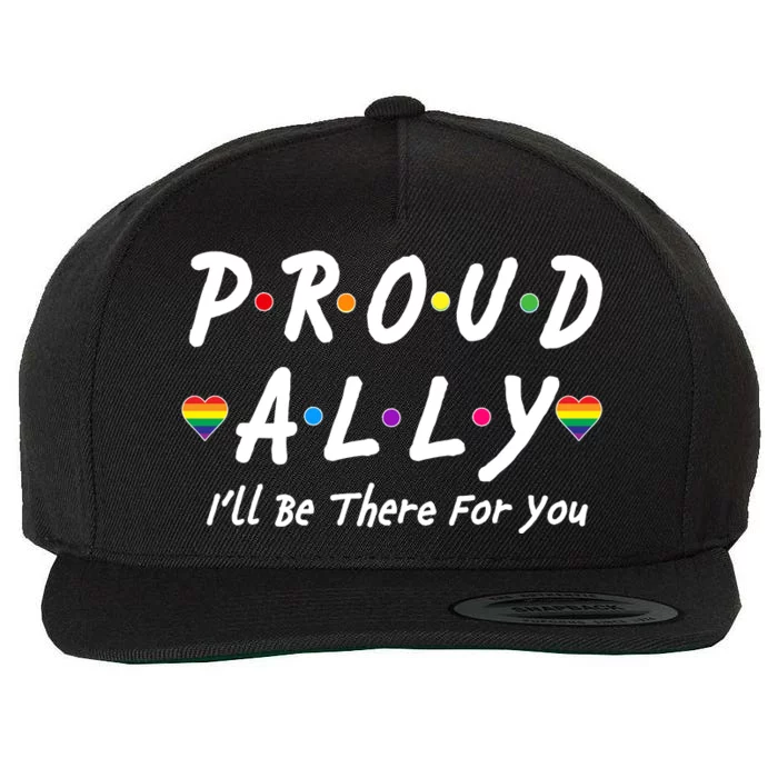 Proud Ally I'll Be There For You LGBT Wool Snapback Cap