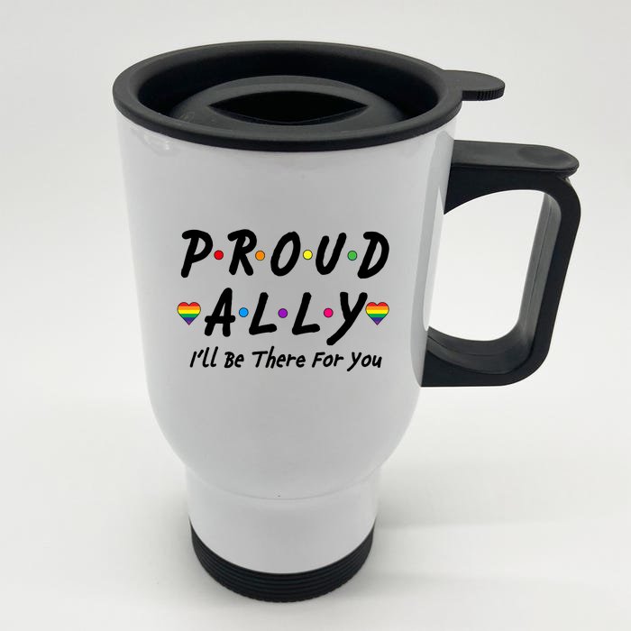 Proud Ally I'll Be There For You LGBT Front & Back Stainless Steel Travel Mug