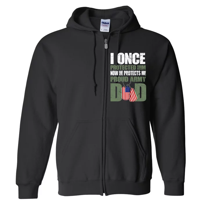 Proud Army Dad Of An American Soldier Full Zip Hoodie